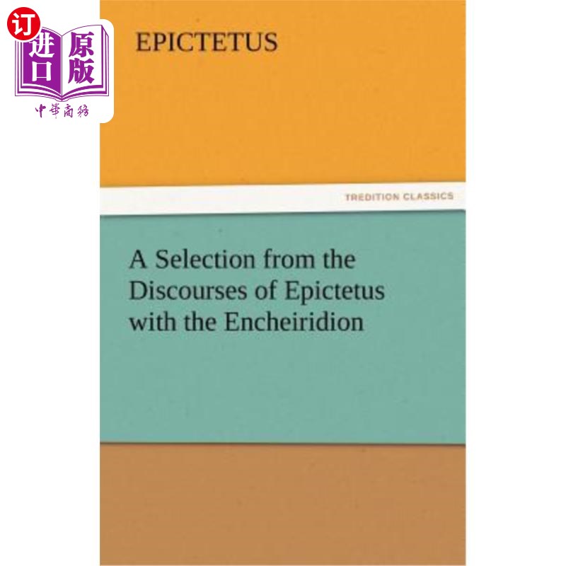 海外直订A Selection from the Discourses of Epictetus with the Encheiridion 《爱比克泰德论文集》选集