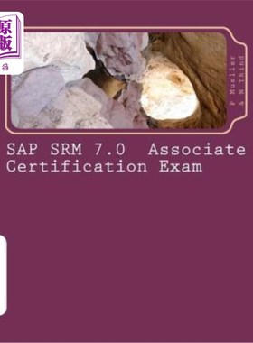 海外直订SAP SRM 7.0 Associate Certification Exam: Questions with Answers & Explanations SAP SRM 7.0