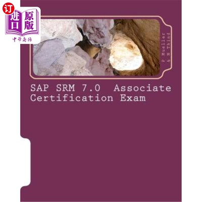 海外直订SAP SRM 7.0 Associate Certification Exam: Questions with Answers & Explanations SAP SRM 7.0