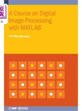海外直订A Course on Digital Image Processing with MATLAB(R) 利用Matlab的数字图像处理课程（r）