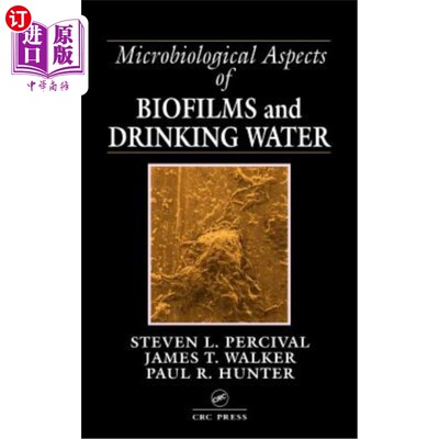 海外直订Microbiological Aspects of Biofilms and Drinking Water 生物膜和饮用水的微生物学方面