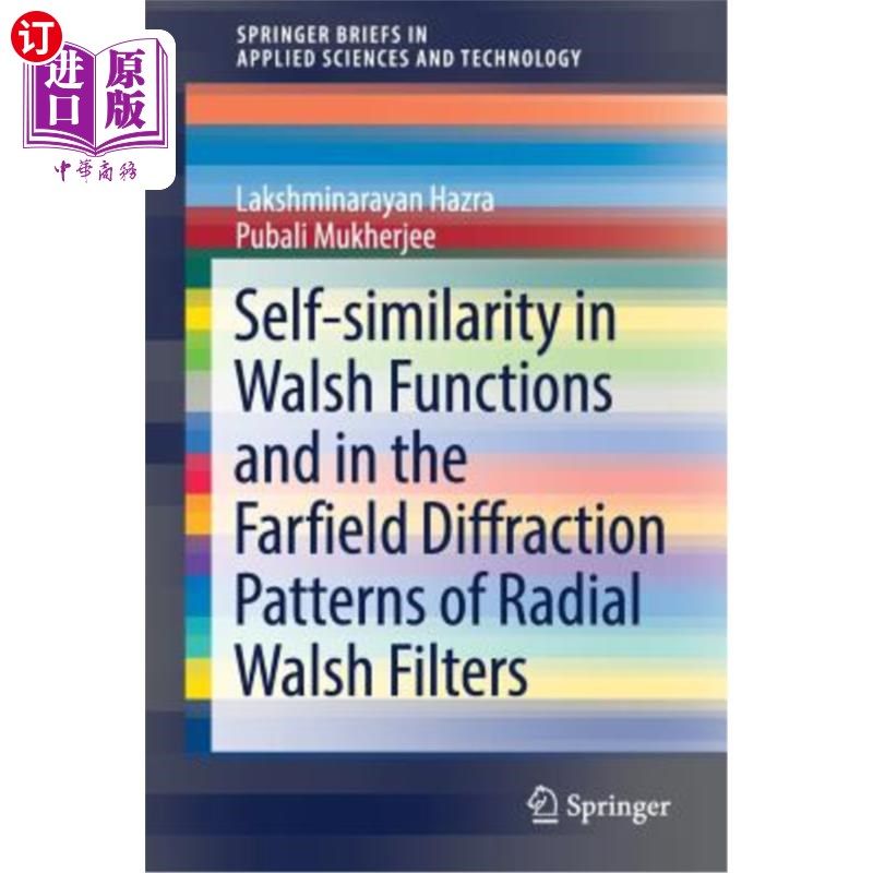 海外直订Self-Similarity in Walsh Functions and in the Farfield Diffraction Patterns of R 沃尔什函数和径向沃尔什滤波