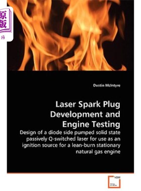 海外直订Laser Spark Plug Development and Engine Testing - Design of a diode side pumped  激光火花塞的研制和发动机试