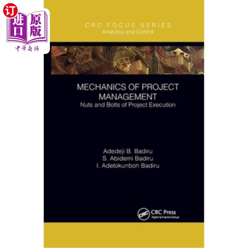 海外直订Mechanics of Project Management: Nuts and Bolts of Project Execution 项目管理机制:项目执行的螺母和螺栓