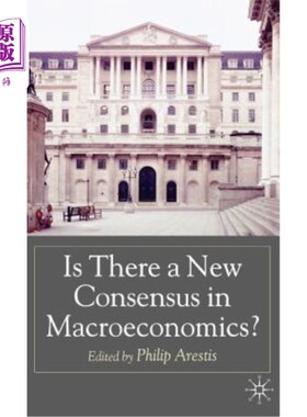 海外直订Is There a New Consensus in Macroeconomics? 宏观经济学有新的共识吗？