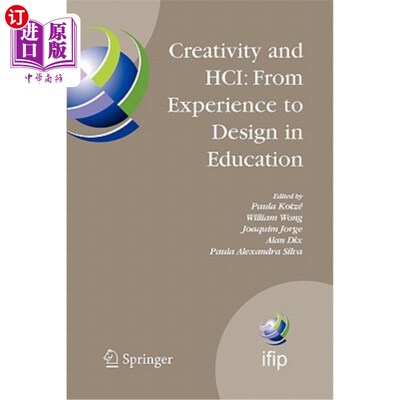 海外直订Creativity and Hci: From Experience to Design in Education: Selected Contributio 创意与人机交互:从教育中的