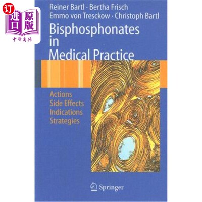海外直订医药图书Bisphosphonates in Medical Practice: Actions - Side Effects - Indications - Stra 医疗实践中的双膦酸