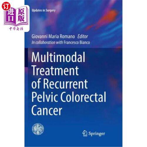 海外直订医药图书Multimodal Treatment of Recurrent Pelvic Colorectal Cancer 复发性盆腔结直肠癌的多模式治疗