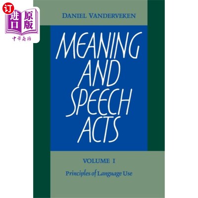 海外直订Meaning and Speech Acts: Volume 1, Principles of... 意义和言语行为:第一卷，语言使用原则