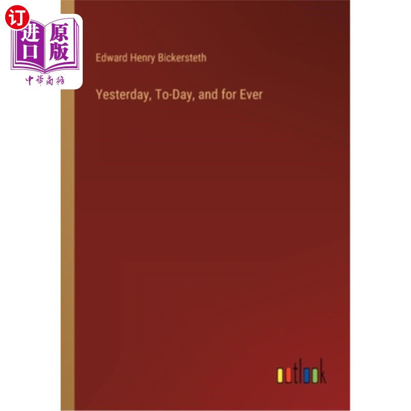 海外直订Yesterday, To-Day, and for Ever 昨天,今天,直到永远