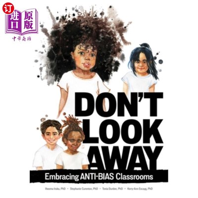 海外直订Don't Look Away: Embracing Anti-Bias Classrooms