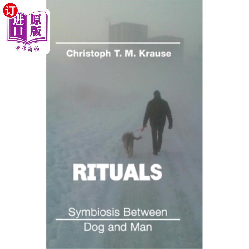 海外直订Rituals - Symbiosis between Dog and Man 仪式-狗和人之间的共生关系