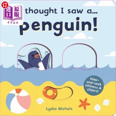 海外直订I thought I saw a... Penguin! 我想我看到了一个…企鹅!