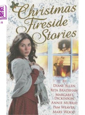 海外直订Christmas Fireside Stories: A Collection of Heart-Warming Christmas Short Storie 圣诞炉边故事：六个畅销作家