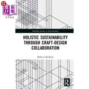 海外直订Holistic Sustainability Through Craft-Design Collaboration 通过工艺设计协作实现整体可持续性