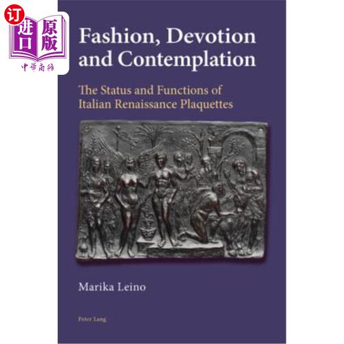 海外直订Fashion, Devotion and Contemplation: The Status and Functions of Italian Renaiss 时尚、虔诚与沉思:意大利文