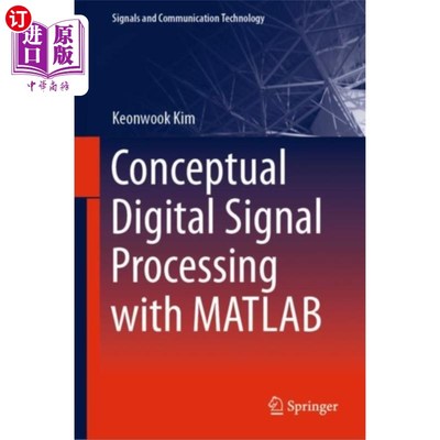 海外直订Conceptual Digital Signal Processing with MATLAB 概念数字信号处理MATLAB