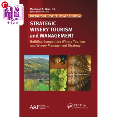 海外直订Strategic Winery Tourism and Management: Building Competitive Winery Tourism and 战略酒庄旅游与管理:构建有