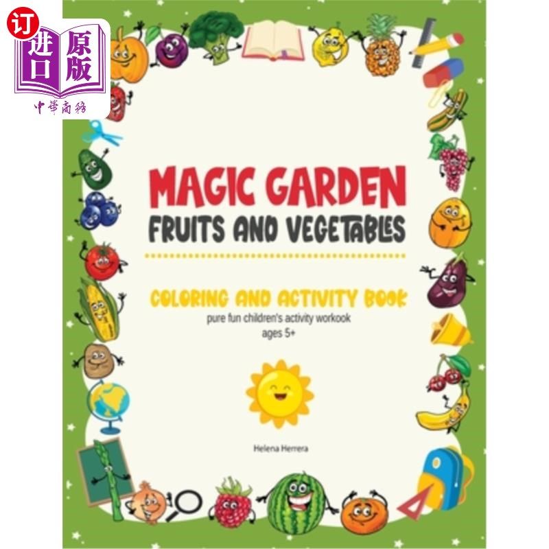 海外直订Magic Garden: Fruits and Vegetables Activity Workbook, Fantastic Color and Activ 神奇的花园:水果和蔬菜活动