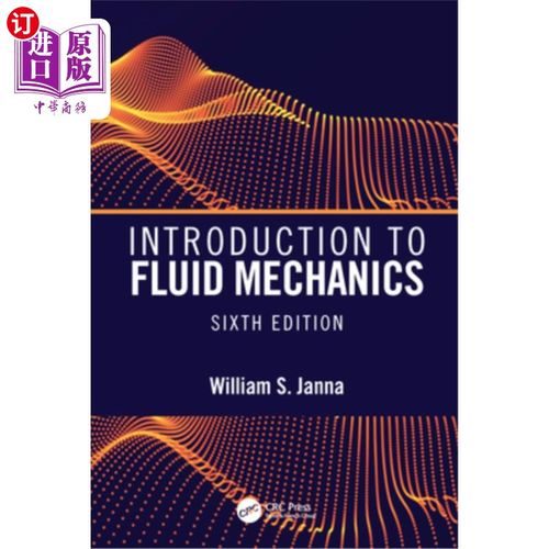 海外直订Introduction to Fluid Mechanics, Sixth Edition 流体力学导论，第六版