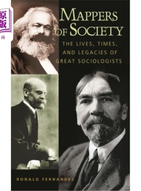 海外直订Mappers of Society: The Lives, Times, and Legacies of Great Sociologists 《社会的绘图者:伟大社会学家的生活