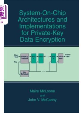 海外直订System-On-Chip Architectures and Implementations for Private-Key Data Encryption 用于私钥数据加密的片上系统