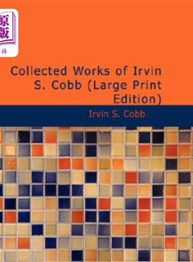 海外直订Collected Works of Irvin S. Cobb 欧文·S·科布的作品集
