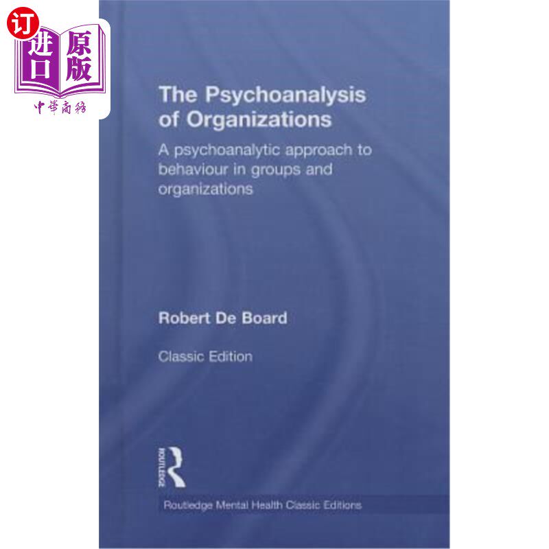 海外直订The Psychoanalysis of Organizations: A psychoanalytic approach to behaviour in g 组织的精神分析:对群体和组