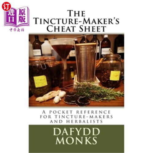 海外直订医药图书The Tincture-Maker's Cheat Sheet: A pocket reference for tincture-makers and her 酊剂制造商的备忘单
