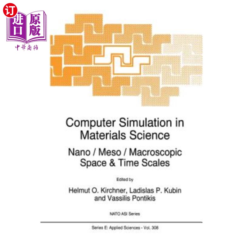 海外直订Computer Simulation in Materials Science: Nano / Meso / Macroscopic Space & Time 材料科学中的计算机模拟：纳