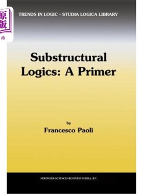 海外直订Substructural Logics: A Primer 子结构逻辑：入门