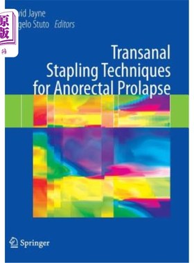 海外直订医药图书Transanal Stapling Techniques for Anorectal Prolapse 经肛门吻合器治疗肛门直肠脱垂