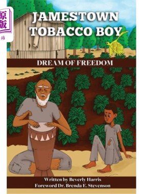 海外直订Jamestown Tobacco Boy Dream of Freedom: A Fantasy Adventure Book with a Positive 詹姆斯敦烟草男孩的自由梦想