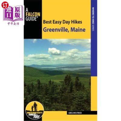 海外直订Best Easy Day Hikes Greenville, Maine 格林维尔，缅因州