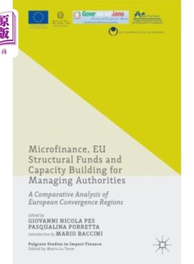海外直订Microfinance, EU Structural Funds and Capacity Building for Managing Authorities 小额信贷、欧盟结构性基金与