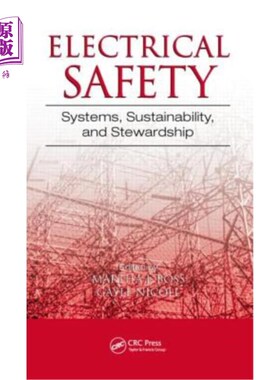 海外直订Electrical Safety: Systems, Sustainability, and Stewardship 电气安全:系统、可持续性和管理