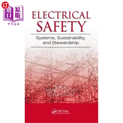 海外直订Electrical Safety: Systems, Sustainability, and Stewardship 电气安全:系统、可持续性和管理