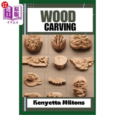 海外直订Wood Carving: Techniques, Tools, and Projects for Beginners and Beyond - Unlock  木雕：技术，工具和项目为初