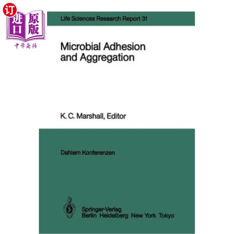 海外直订Microbial Adhesion and Aggregation: Report of the Dahlem Workshop on Microbial A 微生物粘附和聚集：达勒姆微