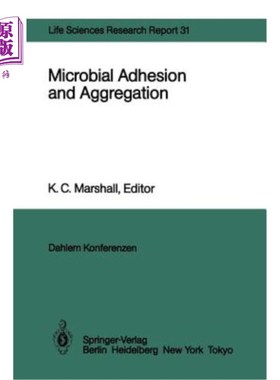 海外直订Microbial Adhesion and Aggregation: Report of the Dahlem Workshop on Microbial A 微生物粘附和聚集：达勒姆微