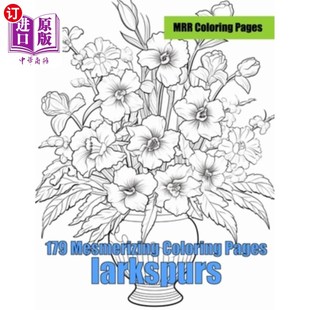 海外直订Larkspurs: 179 Mesmerizing Coloring Pages Larkspurs: 179迷人的着色页