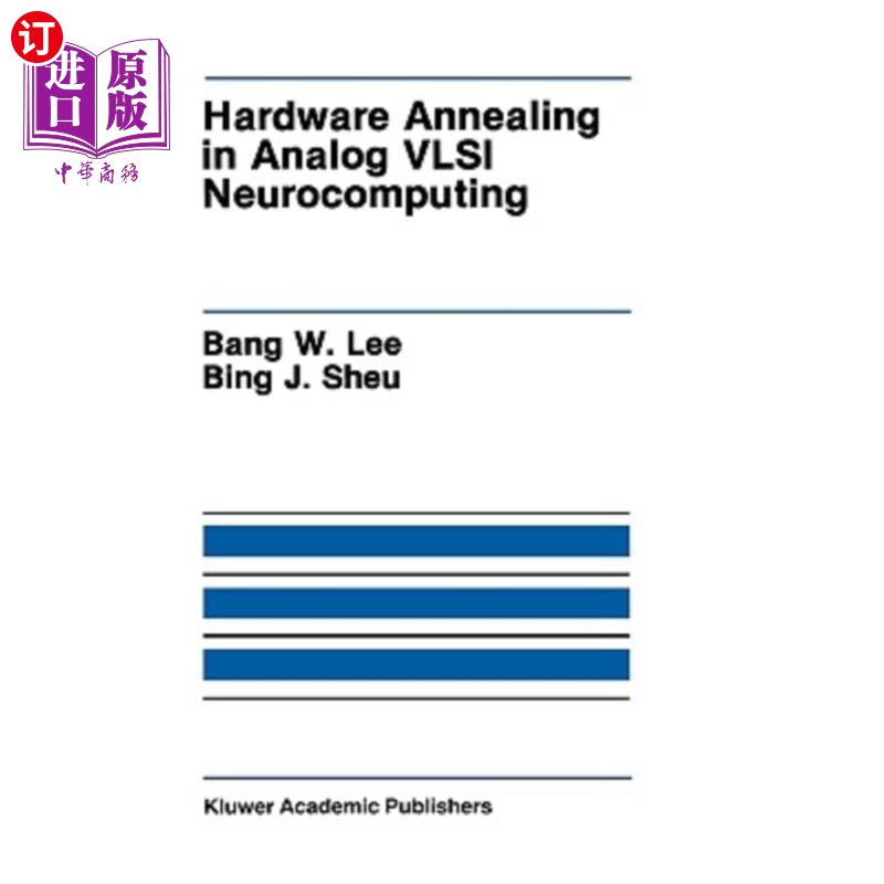 海外直订Hardware Annealing in Analog VLSI Neurocomputing 模拟VLSI神经计算中的硬件退火