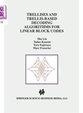 海外直订Trellises and Trellis-Based Decoding Algorithms for Linear Block Codes 线性分组码的网格和基于网格的译码算法
