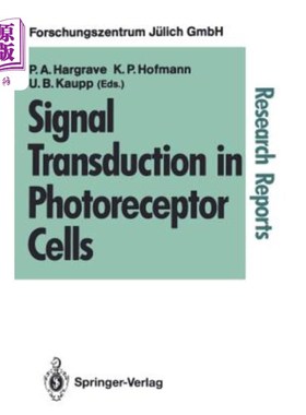 海外直订Signal Transduction in Photoreceptor Cells: Proceedings of an International Work 光感受器细胞中的信号转导: