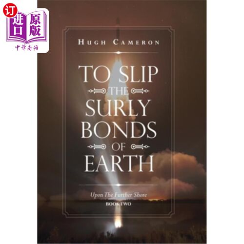 海外直订To Slip the Surly Bonds of Earth: Upon the Further Shore