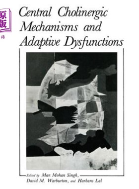 海外直订医药图书Central Cholinergic Mechanisms and Adaptive Dysfunctions 中枢胆碱能机制与适应性功能障碍