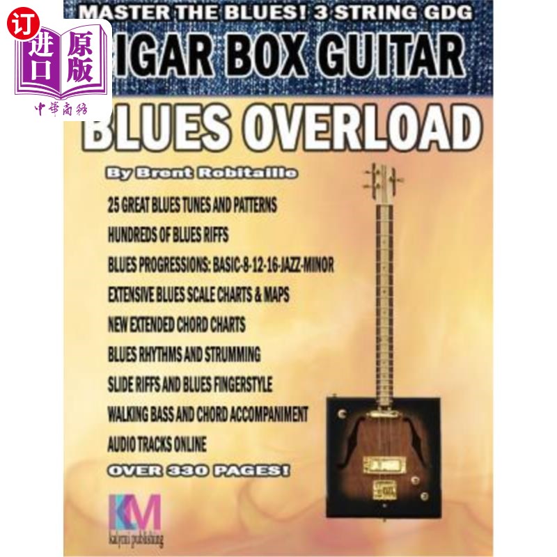海外直订Cigar Box Guitar - Blues Overload: Complete Blues Method for 3 String Cigar Box  雪茄盒吉他-蓝调超载:完全蓝
