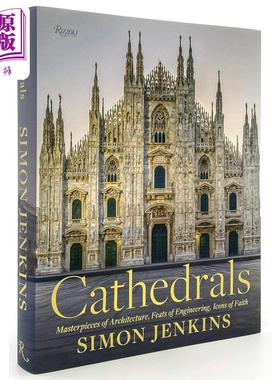 Cathedrals: Masterpieces of Architecture, Feats of Engineering, Icons of Faith 进口艺术 大教堂【中商原版】