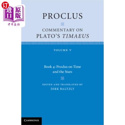 海外直订古英语 Proclus: Commentary on Plato's Timaeus: Volume 5... 序言:柏拉图《蒂迈奥》的评注，第五卷，第四卷