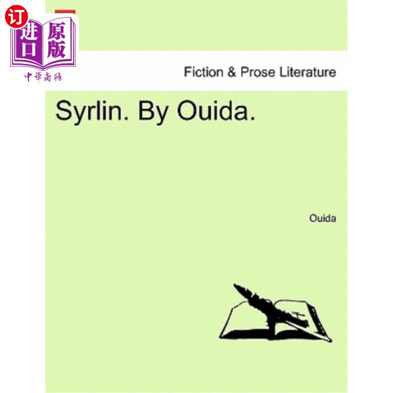海外直订Syrlin. by Ouida. 西林。作者:乌伊达。